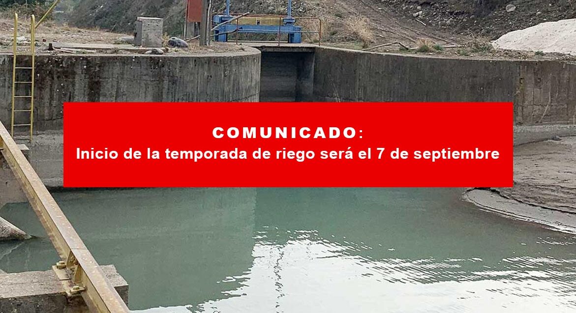 Comunicado: Inicio de la temporada de riego será el 7 de septiembre